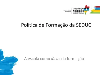 Poltica de Formao da SEDUC A escola como lcus da formao  A qualidade da aprendizagem
