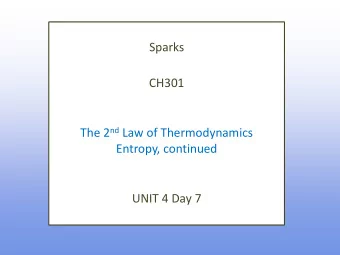 Entropy, continued  UNIT 4 Day 7  Demonstration  Stretched vs. Relaxed Rubber Bands  POLL: iClicker
