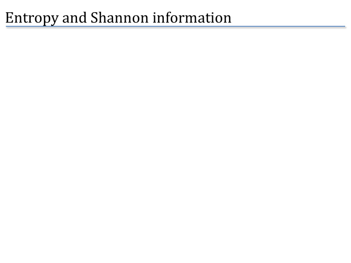 entropy and shannon information