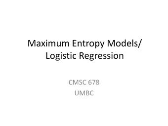 Logistic Regression  CMSC 678  UMBC  Recap from last time  Central Question: How Well Are We