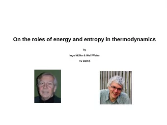 On the roles of energy and entropy in thermodynamics  by  Ingo Mller &amp; Wolf Weiss  TU Berlin