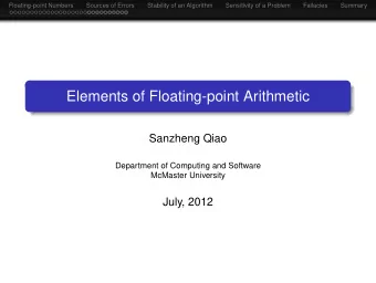 Elements of Floating-point Arithmetic  Sanzheng Qiao  Department of Computing and Software