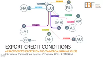 EXPORT CREDIT  IT CONDITIONS  A PRACTITIONERS REPORT FROM THE COMMERCIAL BANKING SPHERE