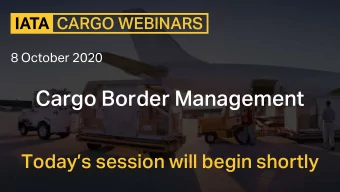 Cargo Border Management  Todays session will begin shortly  1  8 October 2020  Cargo Border