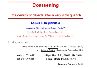 Coarsening  the density of defects after a very slow quench  Leticia F. Cugliandolo  Universit
