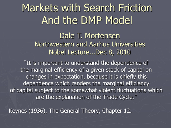 markets with search friction and the dmp model