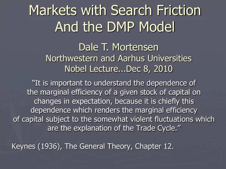 markets with search friction and the dmp model