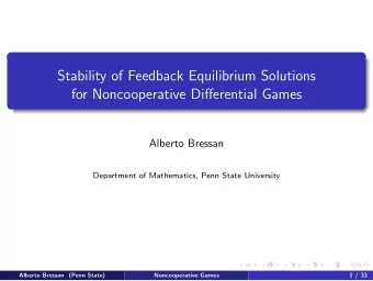Stability of Feedback Equilibrium Solutions  for Noncooperative Differential Games  Alberto Bressan