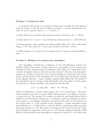 Problem 1: Geometrical units  A geometric unit system is a system of natural units in which the