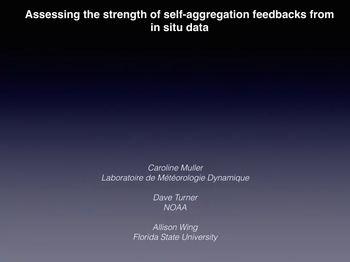 assessing the strength of self aggregation feedbacks from