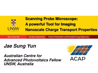 Australian Centre for  Advanced Photovoltaics Fellow  UNSW, Australia CONTENTS 1. Introduction to