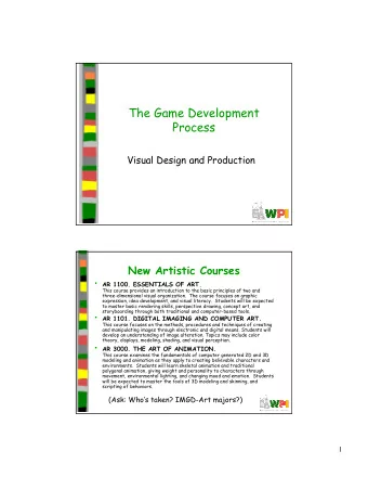 The Game Development  Process  Visual Design and Production  New Artistic Courses  AR 1100.