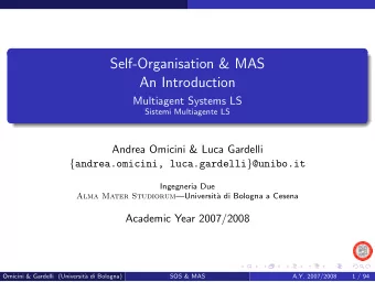 Self-Organisation &amp; MAS  An Introduction  Multiagent Systems LS  Sistemi Multiagente LS  Andrea