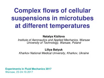 Complex flows of cellular  suspensions in microtubes  at different temperatures  Natalya Kizilova