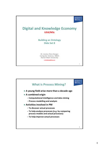 Digital and Knowledge Economy  UG4/MSc  Building an Ontology  Slide Set 8  Dr. Jessica Chen-Burger
