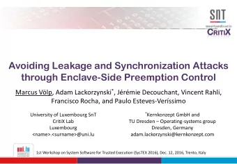 Avoiding Leakage and Synchronization Attacks  through Enclave-Side Preemption Control Marcus Vlp,