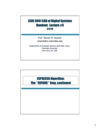 CSEE 6861 CAD of Digital Systems Handout:  Lecture #3  2/4/16  Prof. Steven M. Nowick