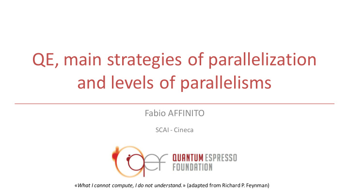 qe main strategies of parallelization and levels of