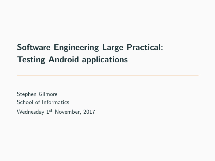 software engineering large practical testing android