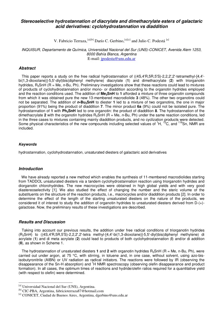 stereoselective hydrostannation of diacrylate and