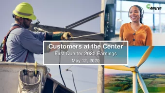 Customers at the Center  First Quarter 2020 Earnings  May 12, 2020  Cautionary Statements
