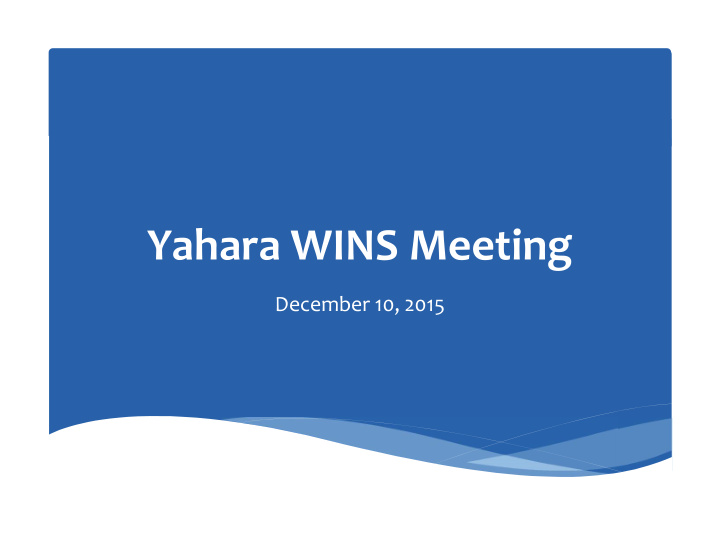 yahara wins meeting
