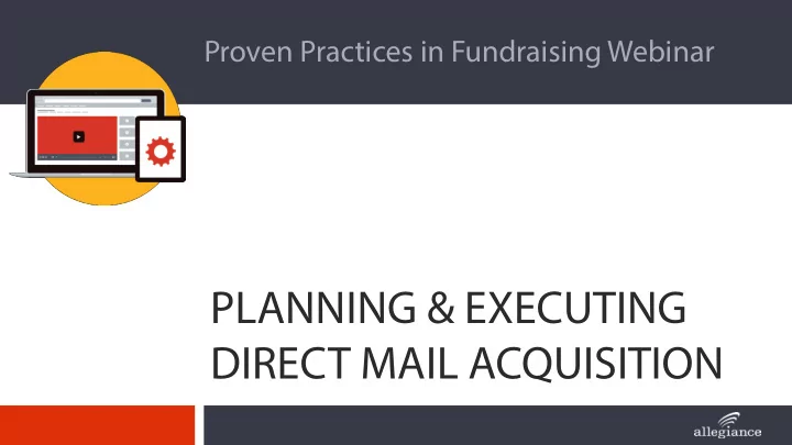 planning executing direct mail acquisition presented by