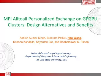 MPI Alltoall Personalized Exchange on GPGPU  Clusters: Design Alternatives and Benefits Ashish