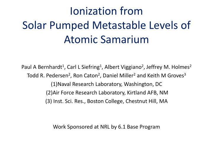 ionization from solar pumped metastable levels of atomic