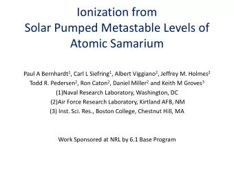 Ionization from  Solar Pumped Metastable Levels of  Atomic Samarium Paul A Bernhardt 1 , Carl L