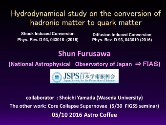 hadronic matter to quark matter  Shock Induced Conversion  Diffusion Induced Conversion  Phys. Rev.