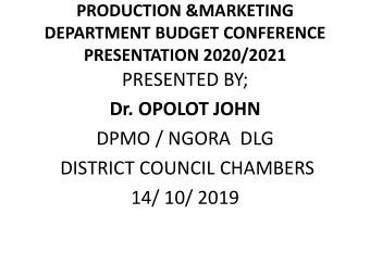 Dr. OPOLOT JOHN  DPMO / NGORA  DLG  DISTRICT COUNCIL CHAMBERS  14/ 10/ 2019  Introduction
