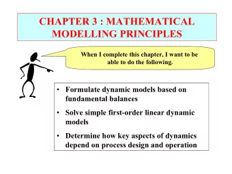 CHAPTER 3 : MATHEMATICAL  MODELLING PRINCIPLES  When I complete this chapter, I want to be  able to