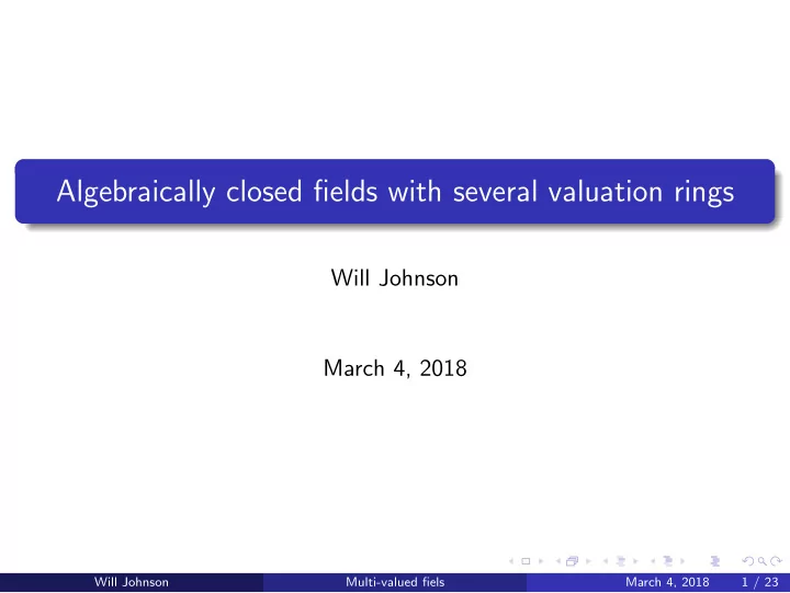 algebraically closed fields with several valuation rings