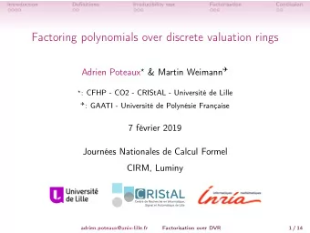 Factoring polynomials over discrete valuation rings Adrien Poteaux  &amp; Martin Weimann