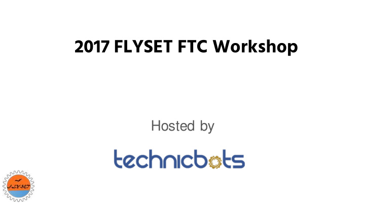 2017 flyset ftc workshop