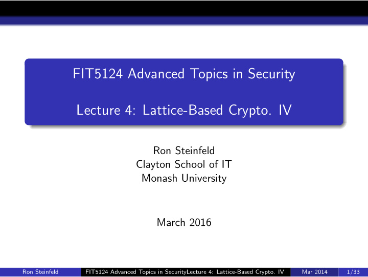 fit5124 advanced topics in security lecture 4 lattice