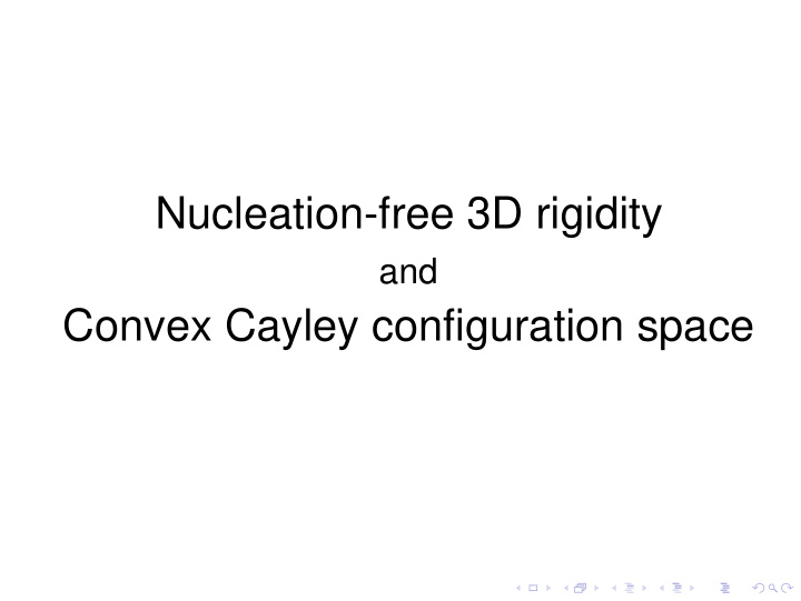 nucleation free 3d rigidity