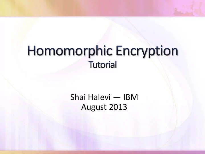 shai halevi ibm august 2013 i want to delegate processing