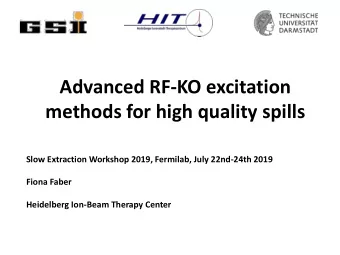 Advanced RF-KO excitation  methods for high quality spills  Slow Extraction Workshop 2019,