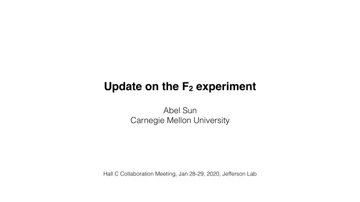 update on the f 2 experiment