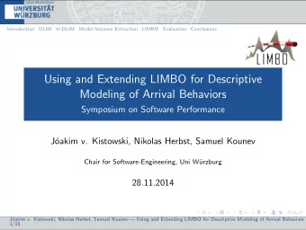Using and Extending LIMBO for Descriptive  Modeling of Arrival Behaviors  Symposium on Software