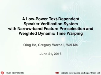 - Texas Instruments  MIT - Signals Information and Algorithms Lab  Motivation: Low-Power Wake-up