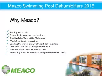 Why Meaco?  Trading since 1991  Dehumidifiers are our core business