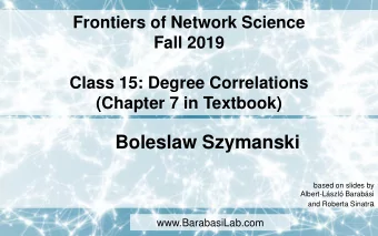 Boleslaw Szymanski  based on slides by  Albert-Lszl Barabsi and Roberta Sinatr a