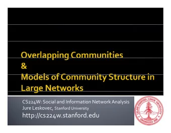 http://cs224w.stanford.edu  Non overlapping vs overlapping communities  Non  overlapping