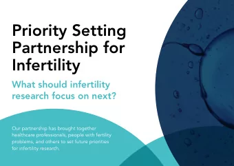 Priority Setting  Partnership for  Infertility  What should infertility  research focus on next?