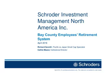 Management North  America Inc.  Bay County Employees Retirement  System  April 2016 Richard