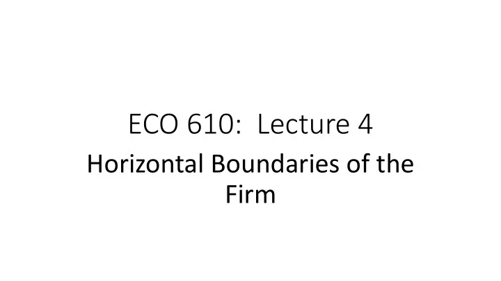 eco 610 lecture 4
