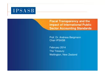 Fi  Fiscal Transparency and the  l T  d th  impact of International Public  Sector Accounting